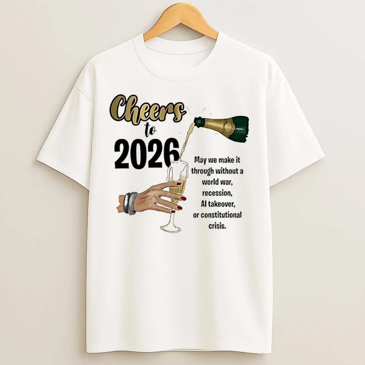 Classic Cheers To 2026 May We Make It Through Without A World War T Shirts