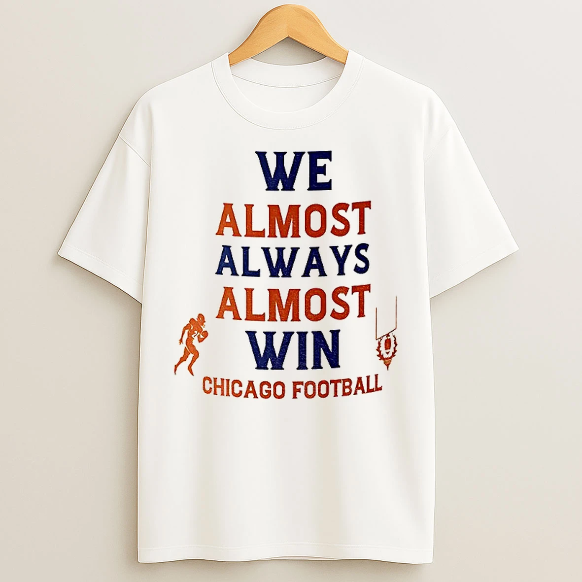 Classic Chicago Football Funny Nfl We Almost Always Almost Win T Shirts