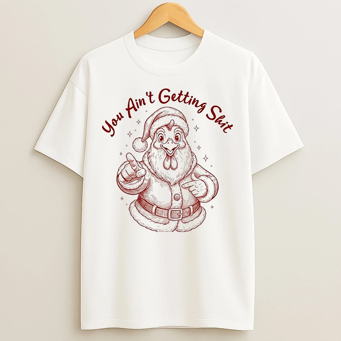 Classic Chicken Santa You Aint Getting Shit Christmas T Shirts