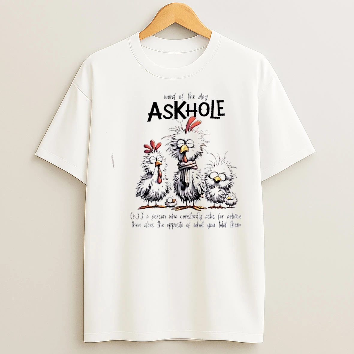 Classic Chickens Word Of The Day Askhole T Shirts