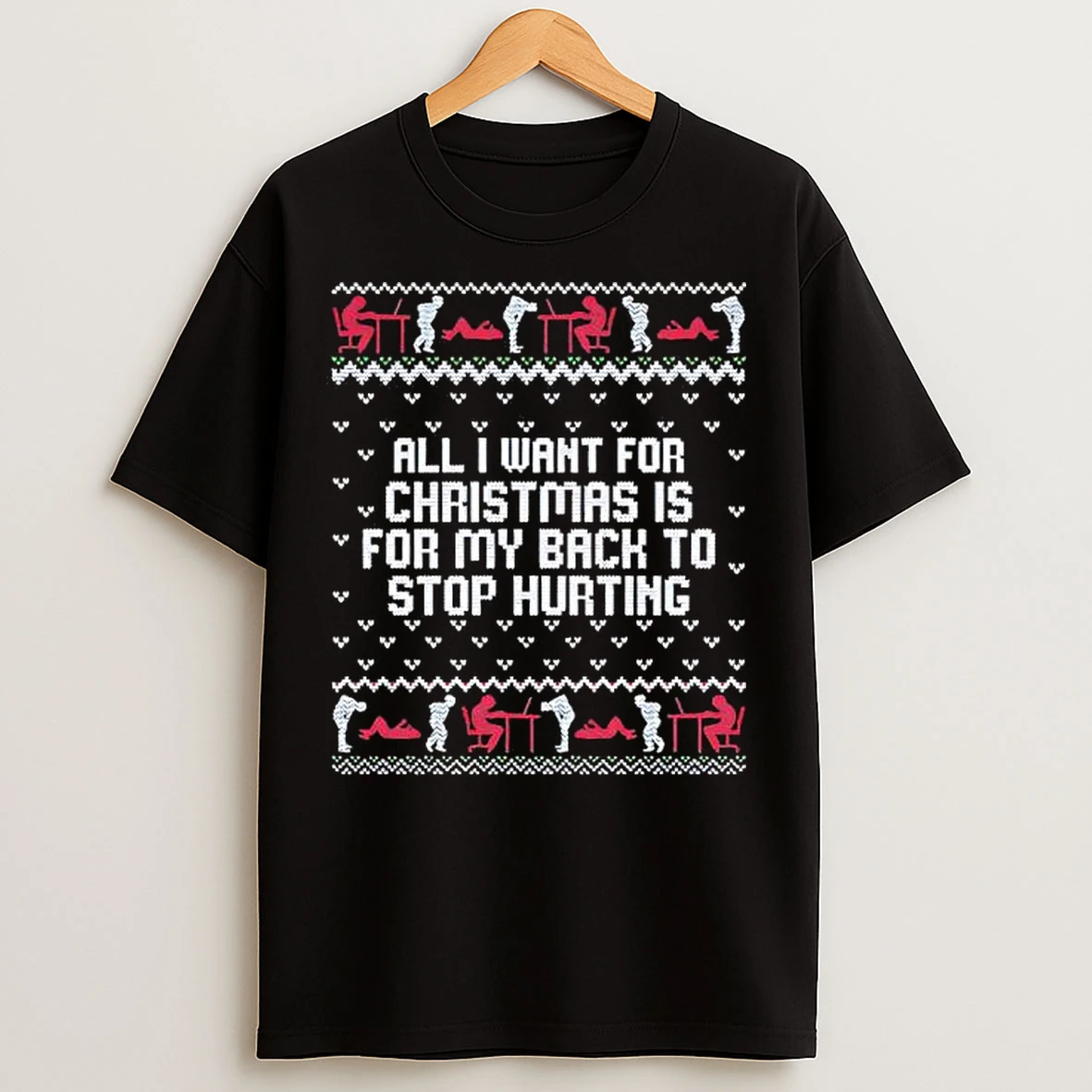 Classic Childhood Memory All I Want For Christmas Is For My Back To Stop Hurting T Shirts