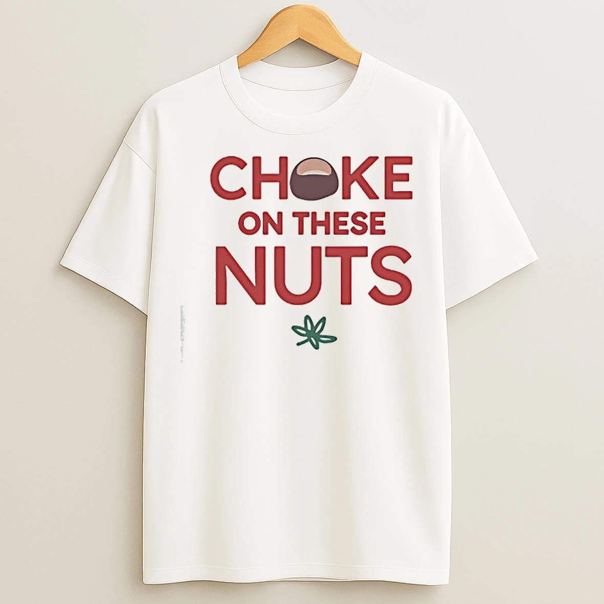 Classic Choke On These Nuts Buckeye T Shirts