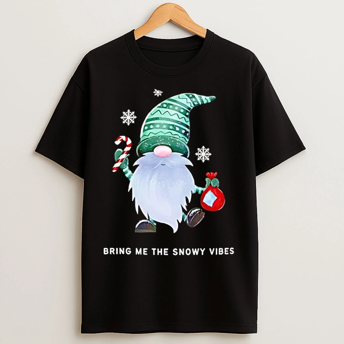 Classic Christmas Gnome Birng Me The Snowy Vibes T Shirts