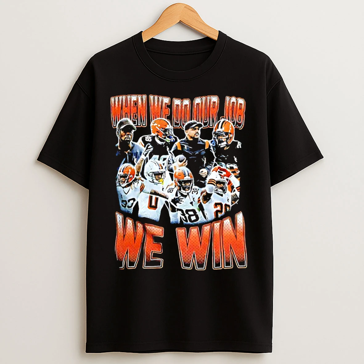 Classic Cleveland Browns When We Do Our Job We Win Player Collage Graphic T Shirts