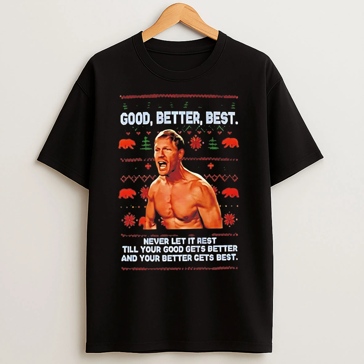 Classic Coach Ben Johnson Good Better Best Never Let It Rest Till Your Good Gets Better Christmas T Shirts
