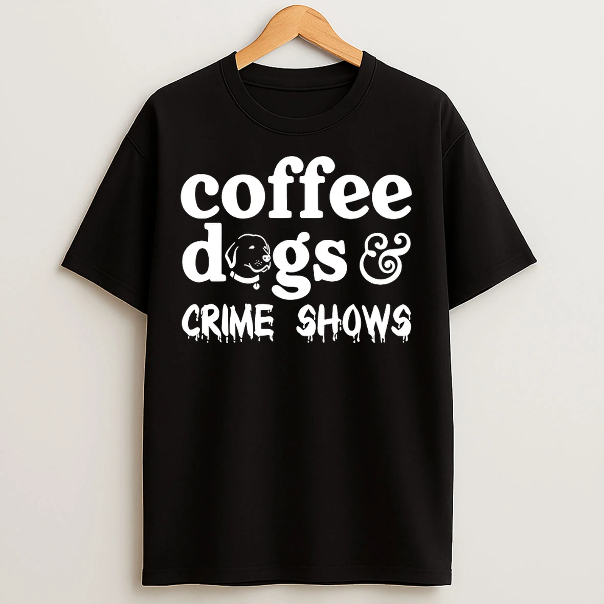 Classic Coffee Dogs Crime Shows T Shirts