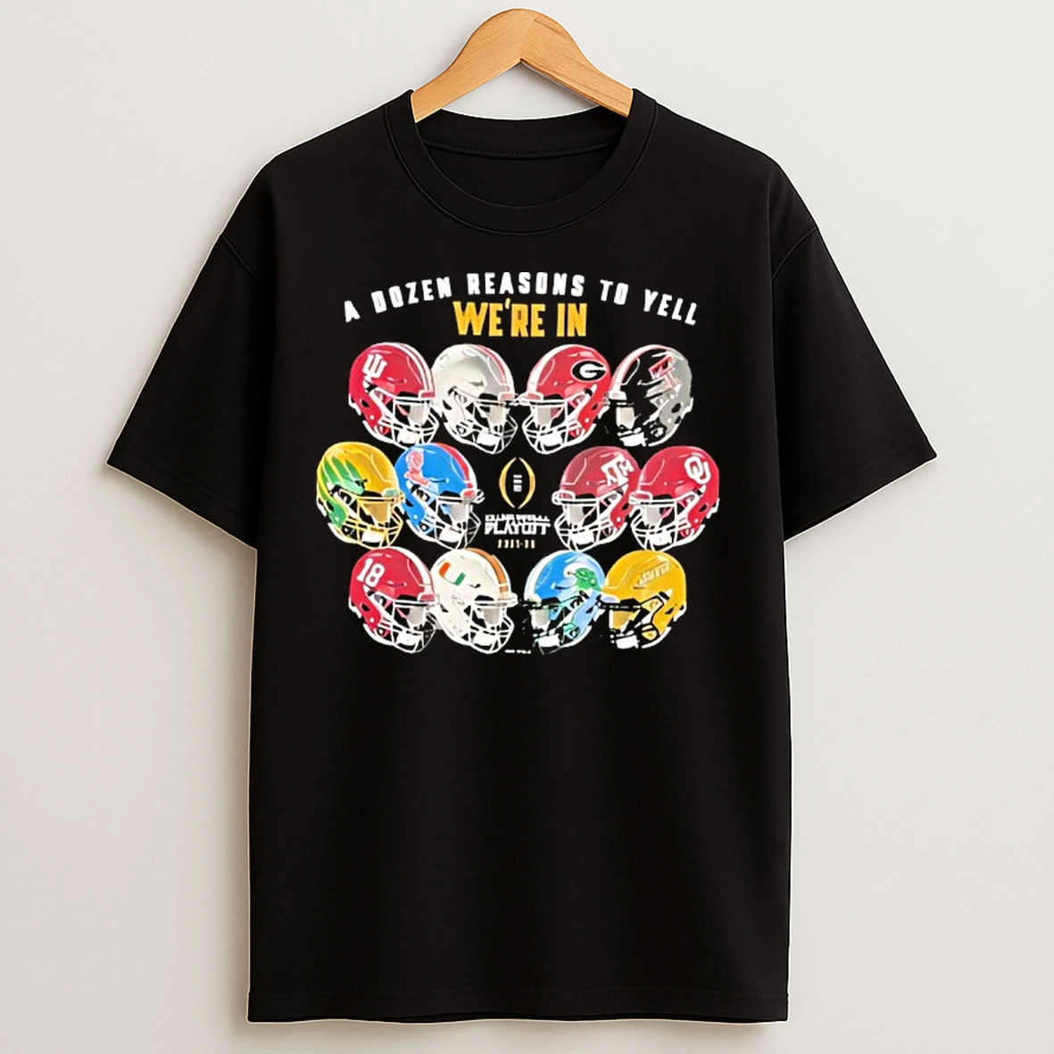 Classic College Football Playoff 2026 A Dozen Reasons We Are In T Shirts
