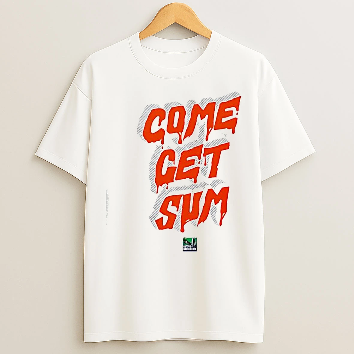 Classic Come Get Sum Orange Text T Shirts