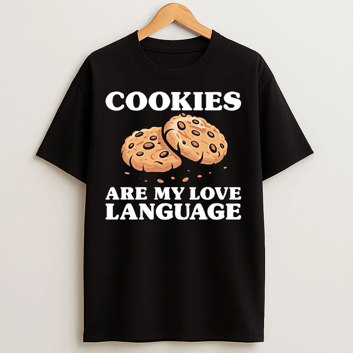 Classic Cookies Are My Love Language Funny Cookie T Shirts