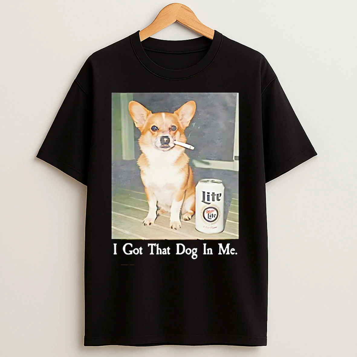 Classic Corgi Smoking Beside Miller Lite Beer I Got That Dog In Me T Shirts