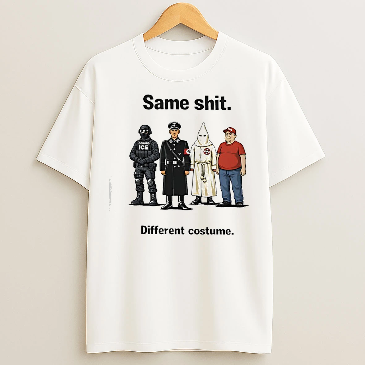Classic Coward Ice Ku Klux Klan Nazi German Officer Same Shit Different Costume T Shirts
