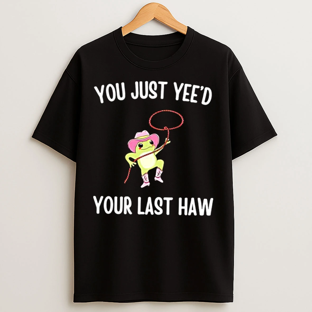 Classic Cowboy Frog You Just Yeed Your Last Haw Stylish T Shirts