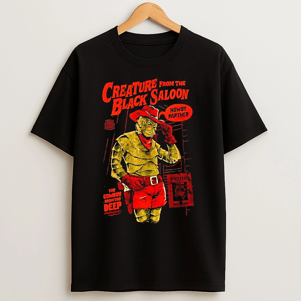 Classic Creature From The Black Saloon Gill Man The Cowboy From The Deep Wanted Wet Or Dry T Shirts