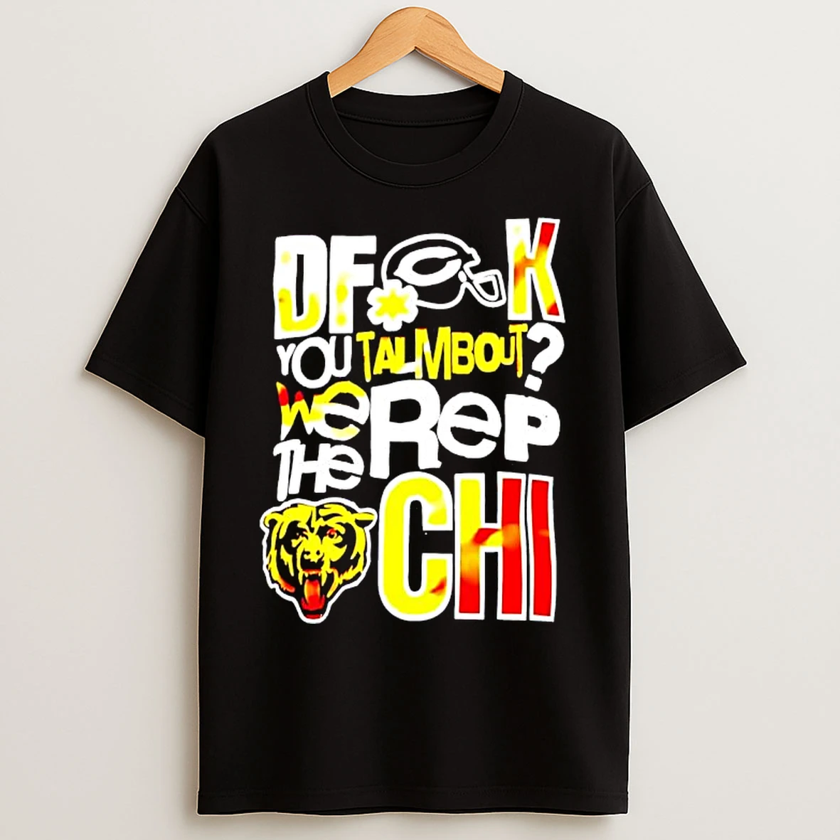 Classic Dfk You Talmbout We Rep The Chi Chicago Bears T Shirts