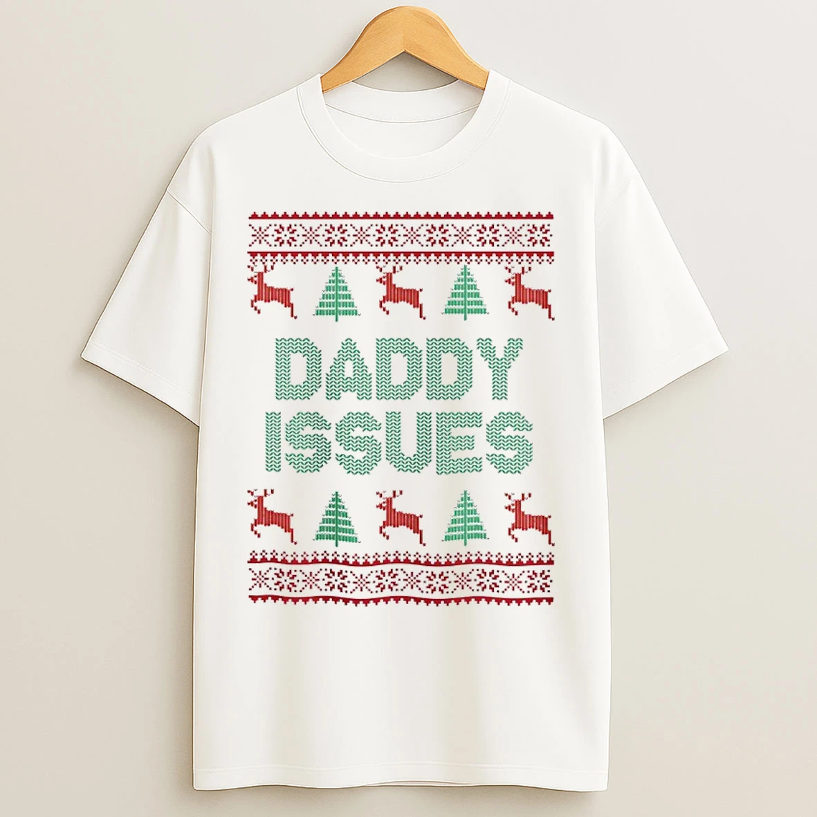 Classic Daddy Issues 2025 Ugly Christmas T Shirts
