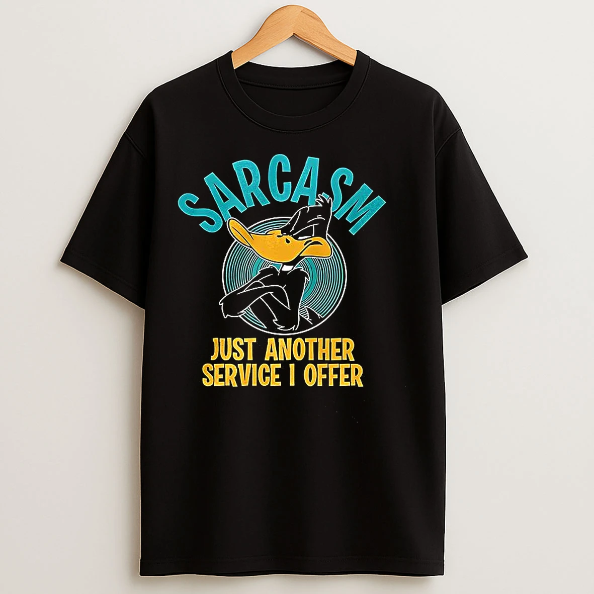 Classic Daffy Duck Sarcasm Just Another Service I Offer T Shirts