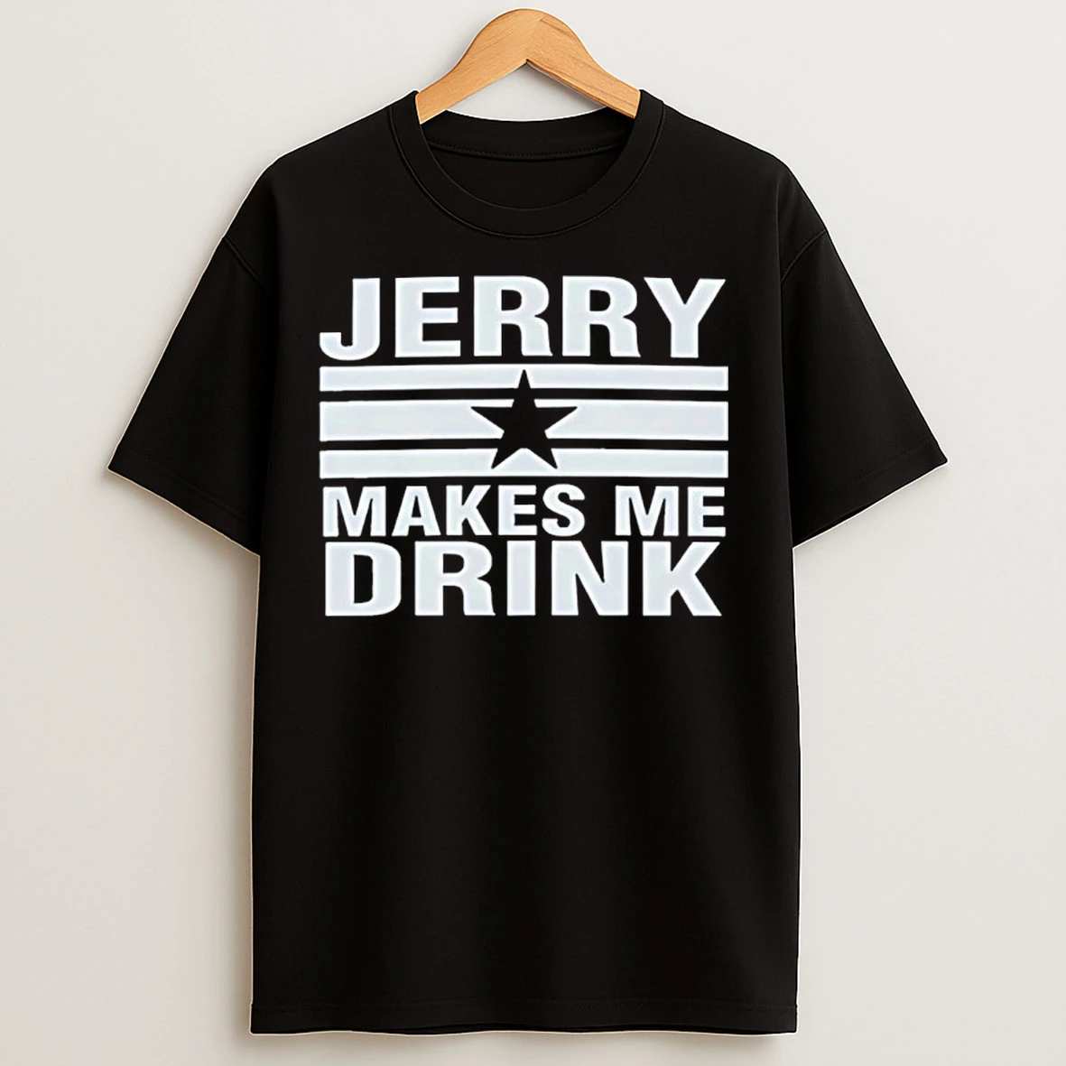 Classic Dallas Cowboys Jerry Makes Me Drink T Shirts