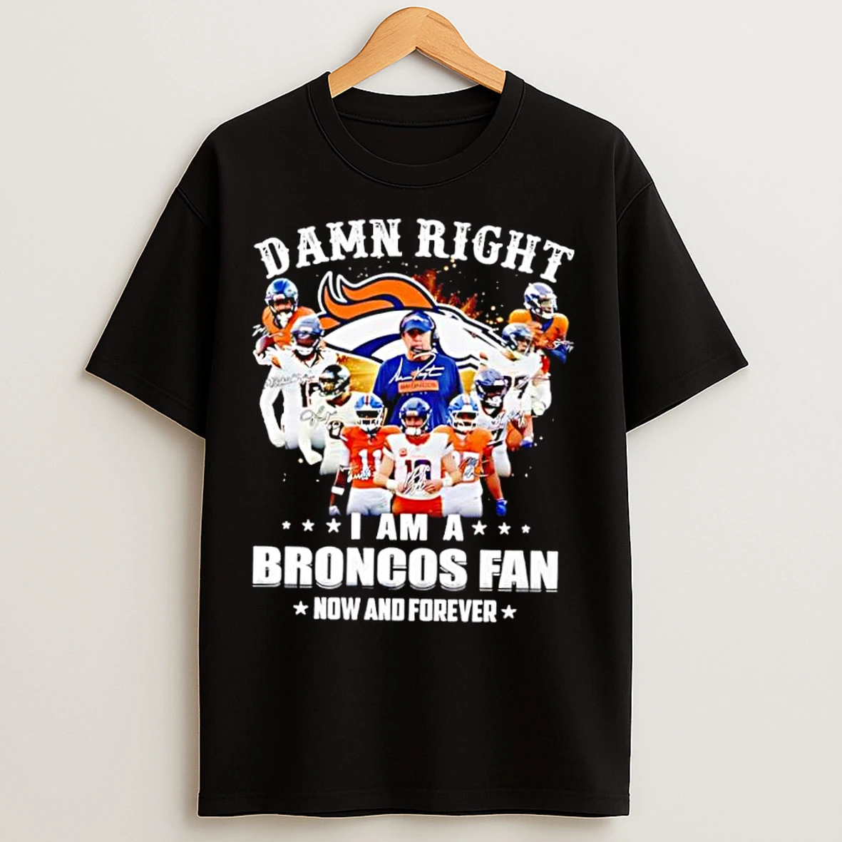 Classic Damn Right I Am A Broncos Fans 2025 Vintage T Shirts