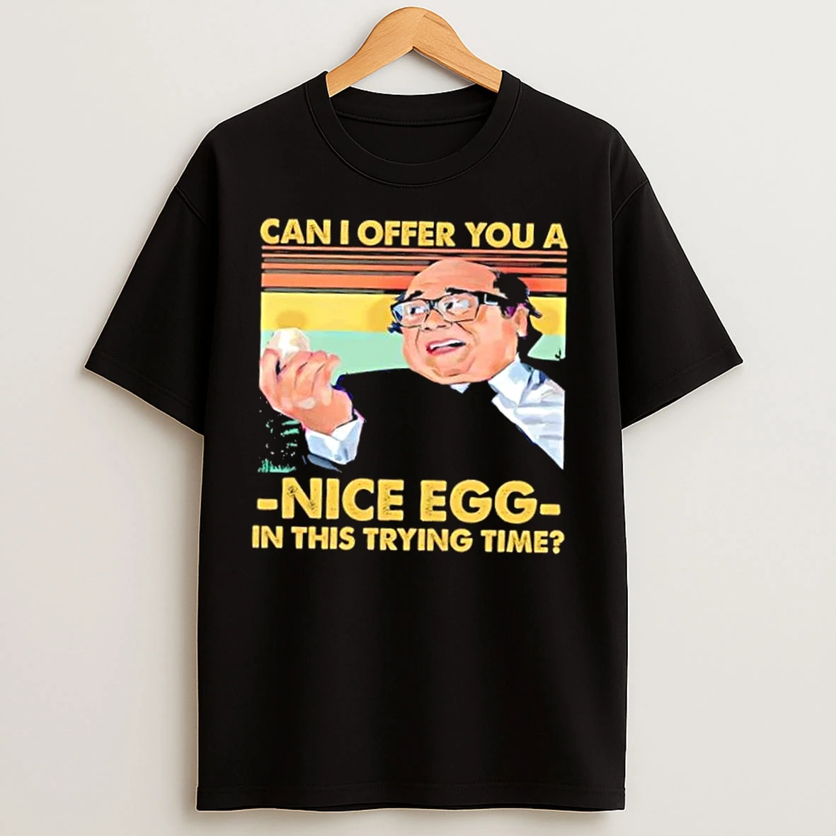Classic Danny Devito Can I Offer You A Nice Egg In This Trying Time Retro T Shirts