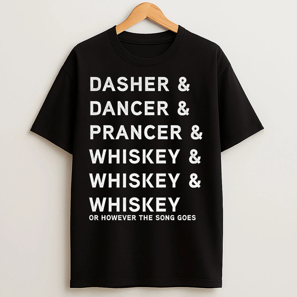 Classic Dasher Dancer Prancer And Whiskey Or However The Song Goes T Shirts