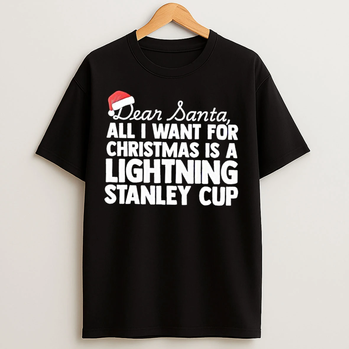 Classic Dear Santa All I Want For Christmas Is A Lightning Stanley Cup Text T Shirts