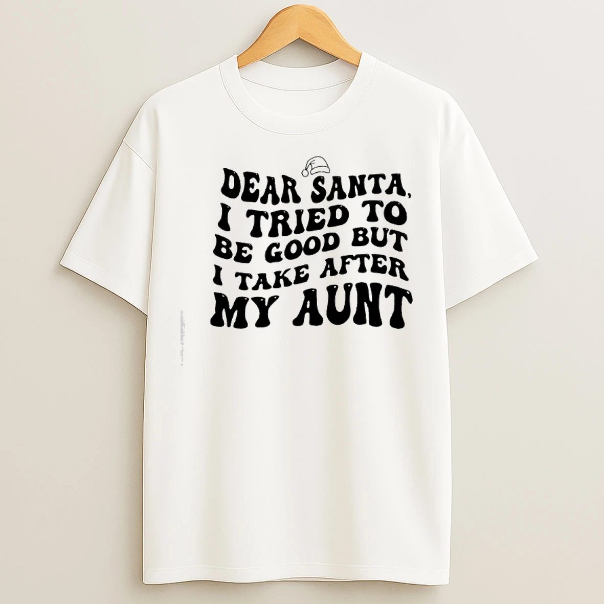 Classic Dear Santa I Tried To Be Good But I Take After My Aunt T Shirts