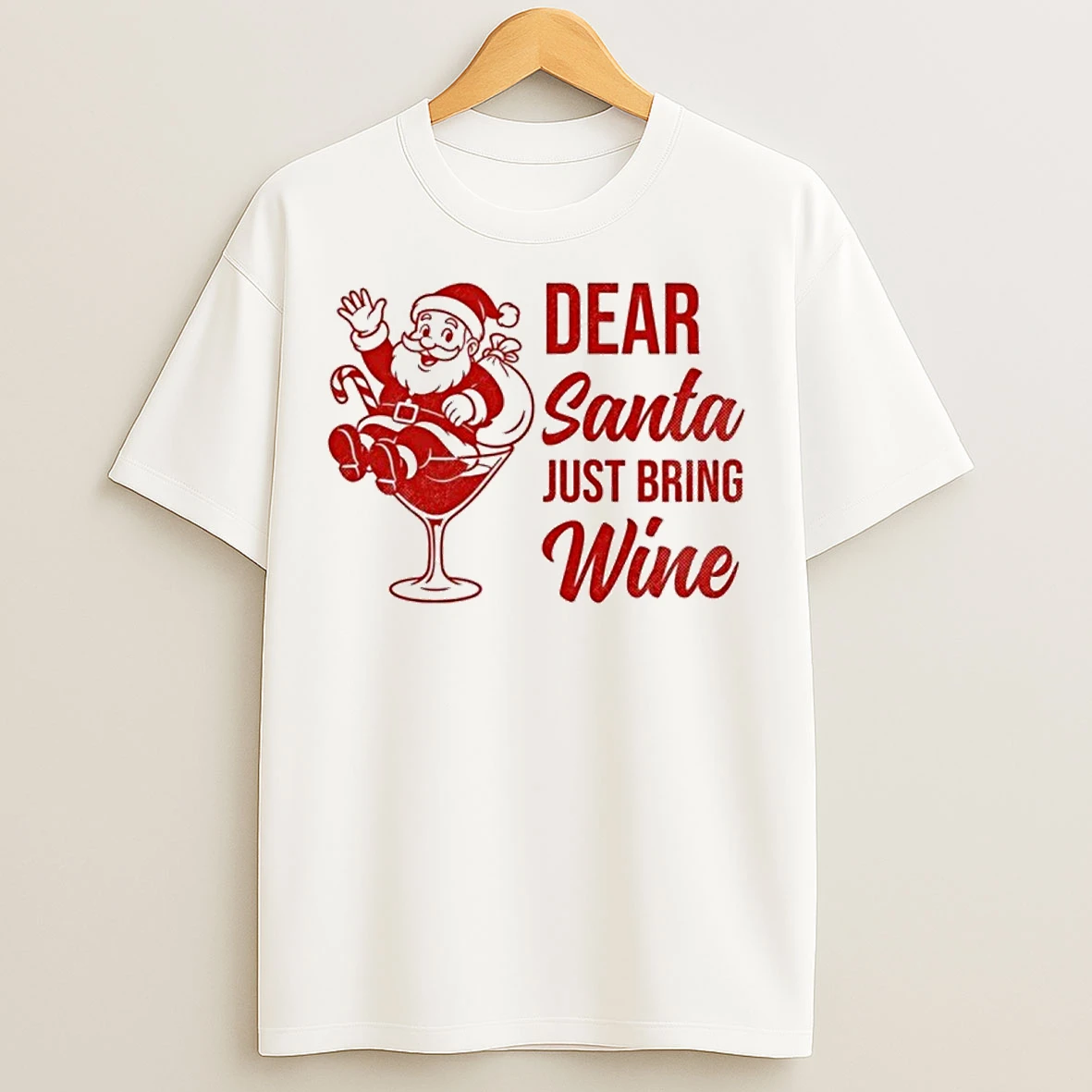 Classic Dear Santa Just Bring Wine Christmas T Shirts