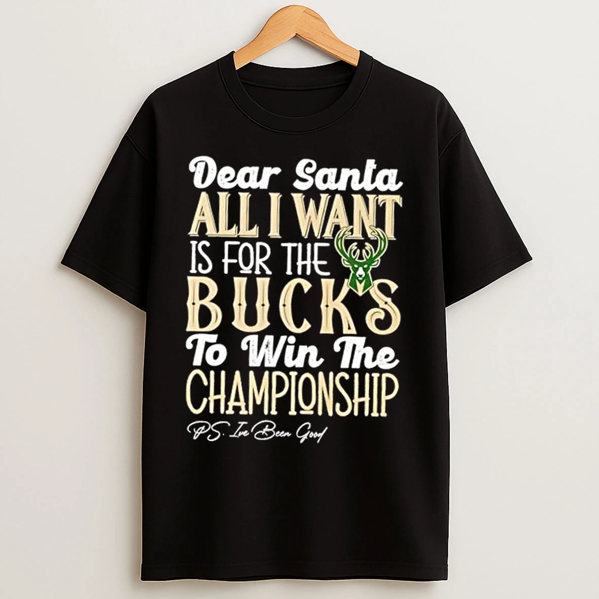 Classic Dear Santa All I Want Is For The Milwaukee Bucks To Win The Championship T Shirts