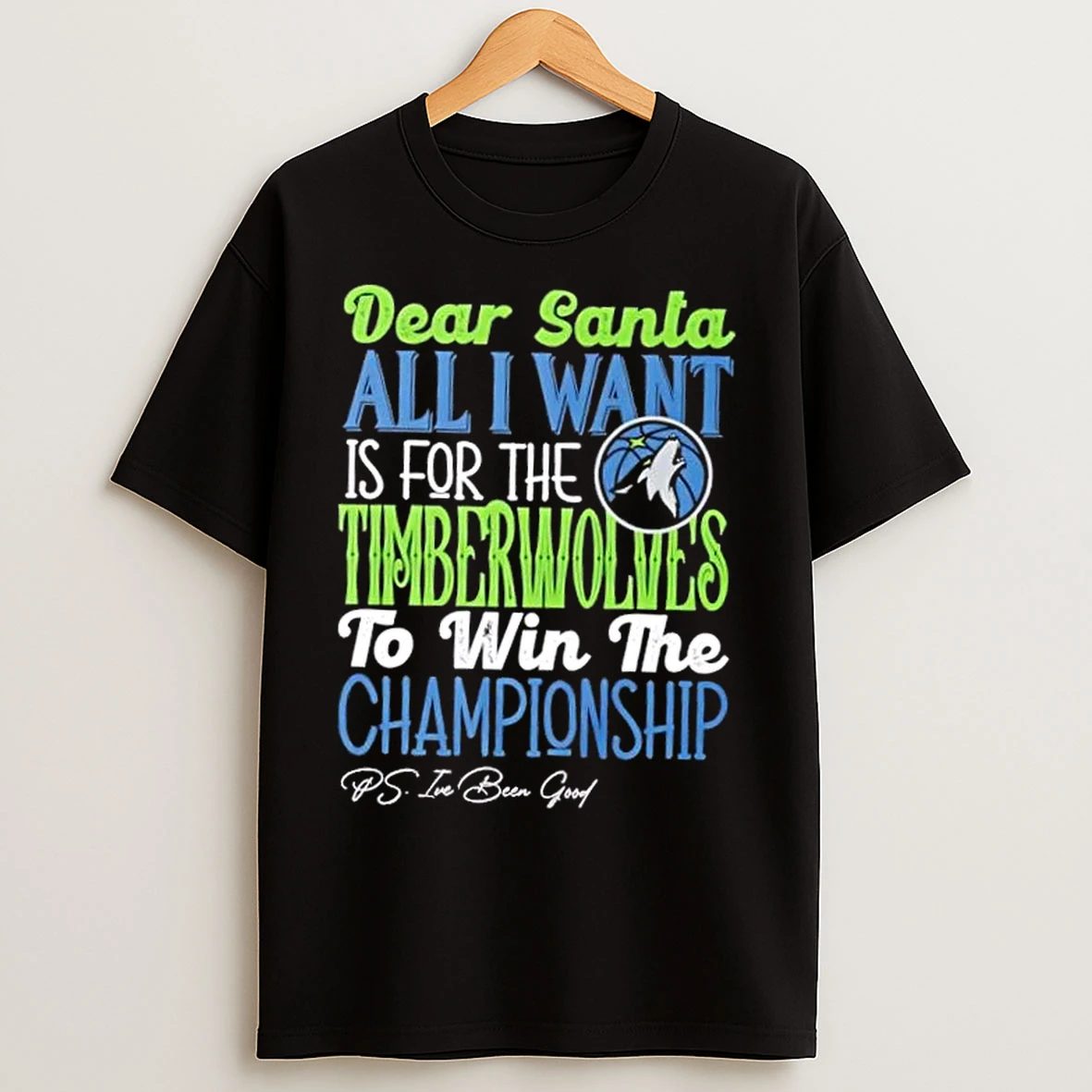 Classic Dear Santa All I Want Is For The Minnesota Timberwolves To Win The Championship T Shirts