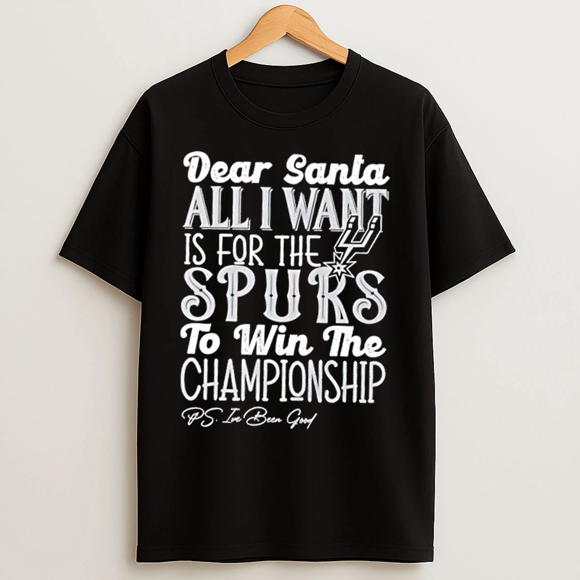 Classic Dear Santa All I Want Is For The San Antonio Spurs To Win The Championship T Shirts