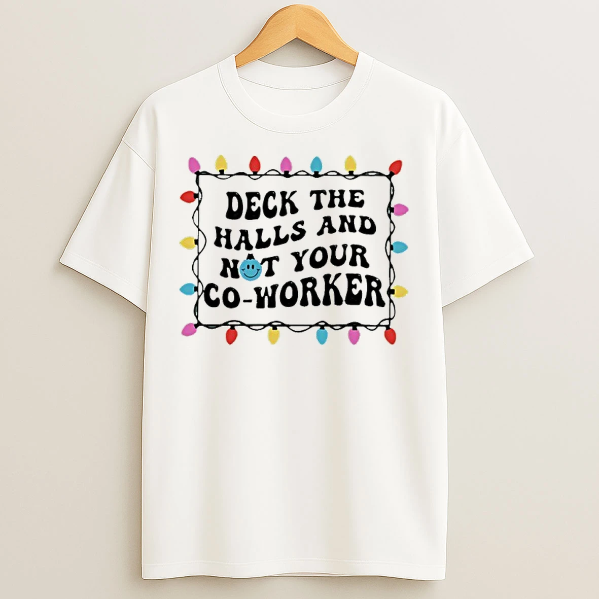 Classic Deck The Halls And Not Your Co Worker Lights Christmas T Shirts