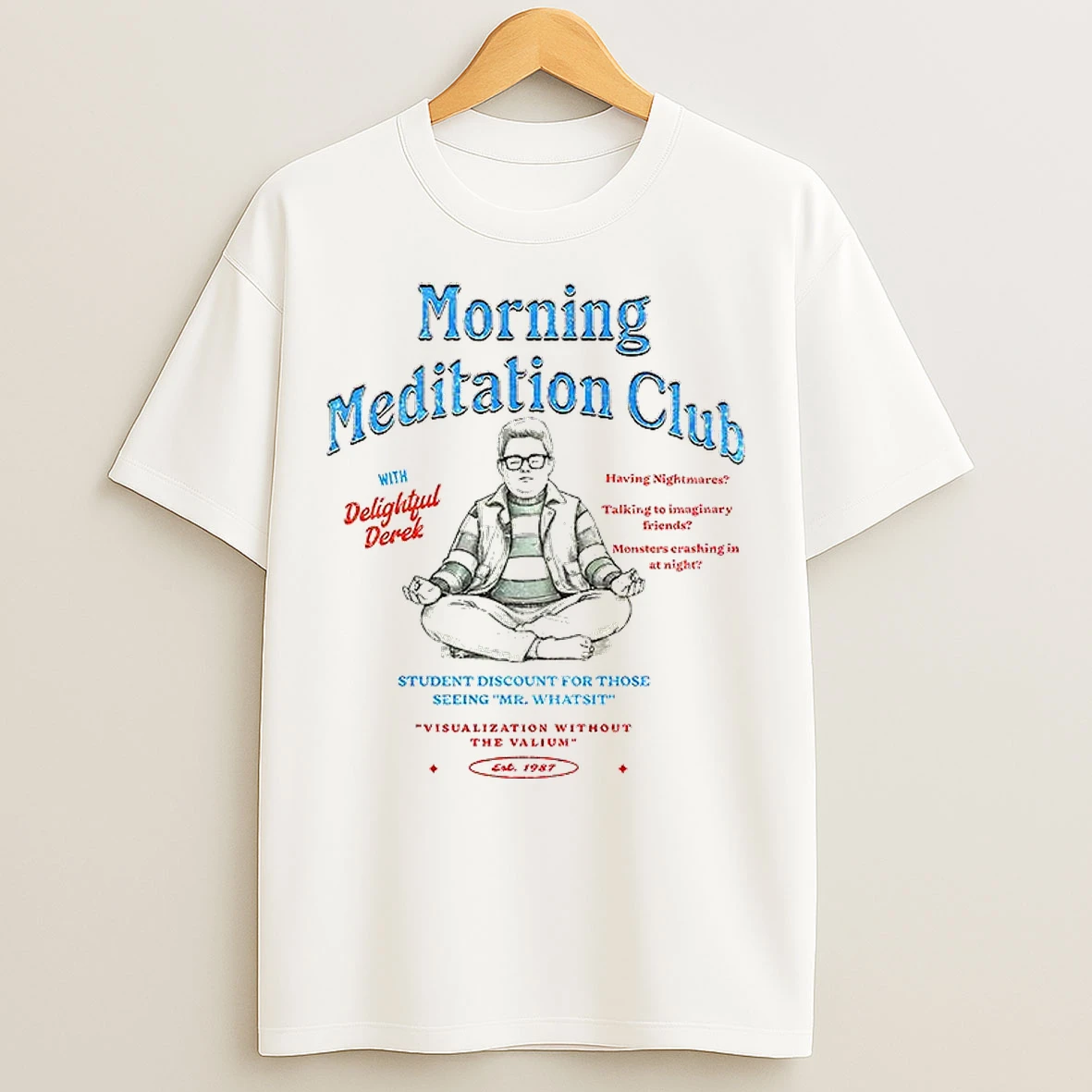 Classic Delightful Derek Morning Meditation Cub Student Discount For Those Seeing Mr Whatsit Est 1987 T Shirts