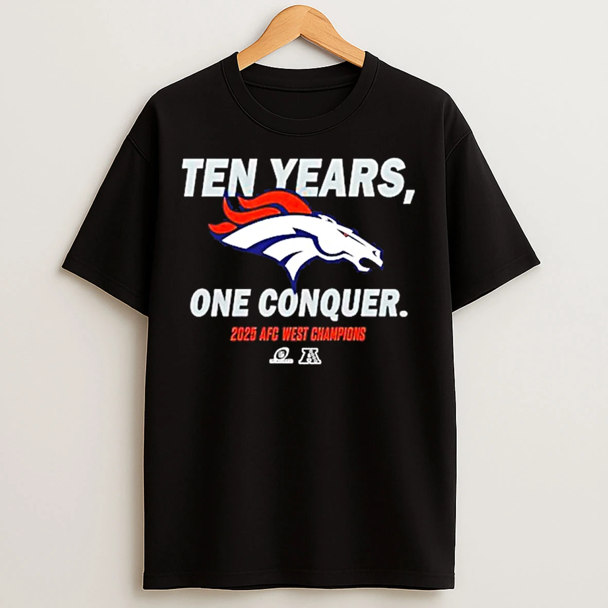 Classic Denver Broncos 2025 Afc West Champions Ten Years One Conquer T Shirts