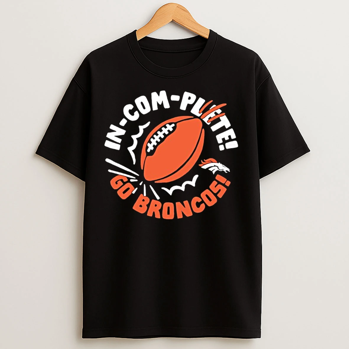 Classic Denver Broncos Football In Com Plete Go Broncos T Shirts