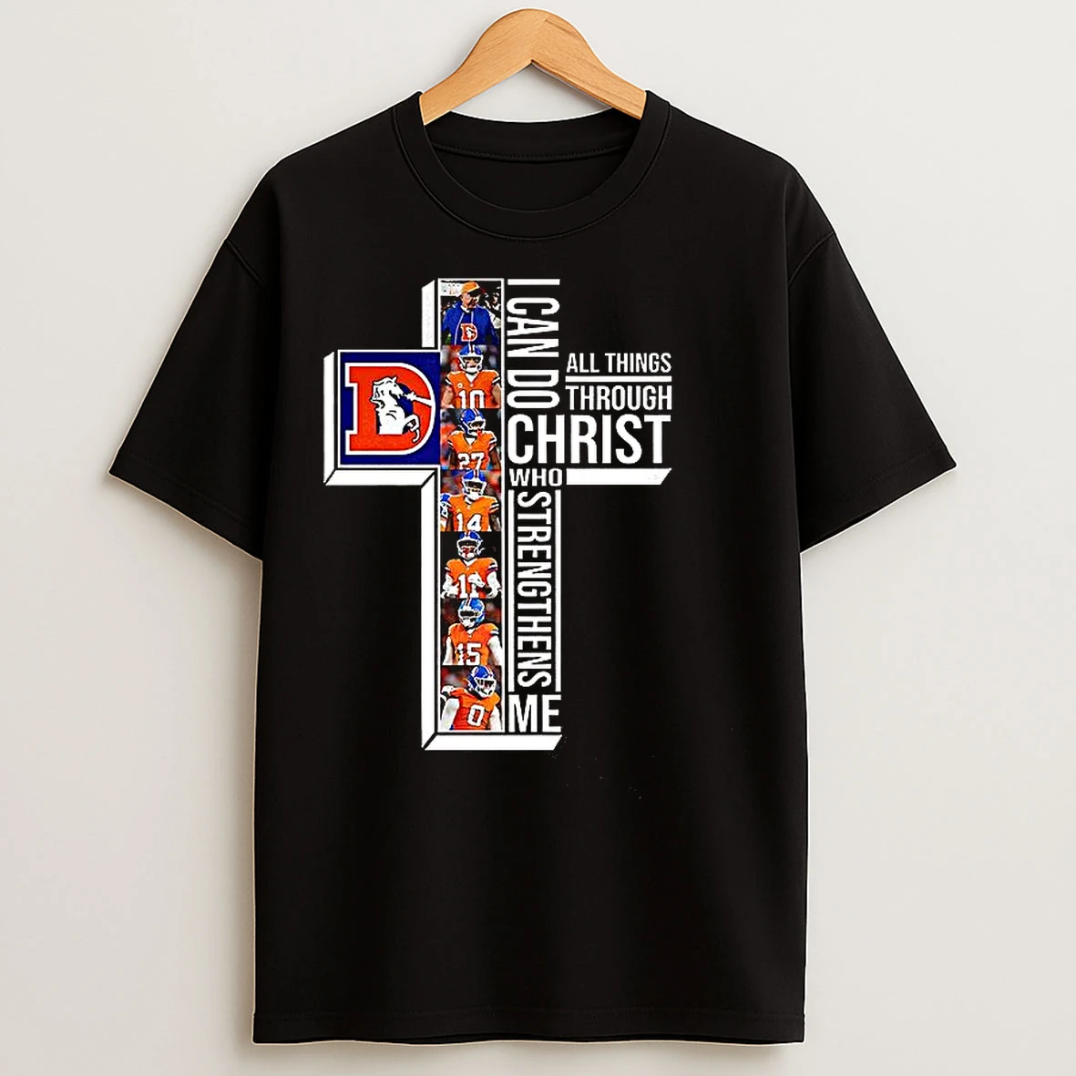 Classic Denver Broncos I Can Do Christ All Things Through Who Strengthens Me T Shirts