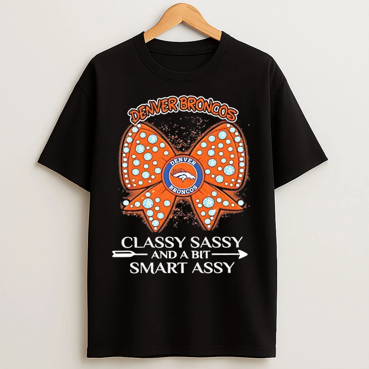 Classic Denver Broncos Classy Sassy And A Bit Smart Assy Bow Tie T Shirts
