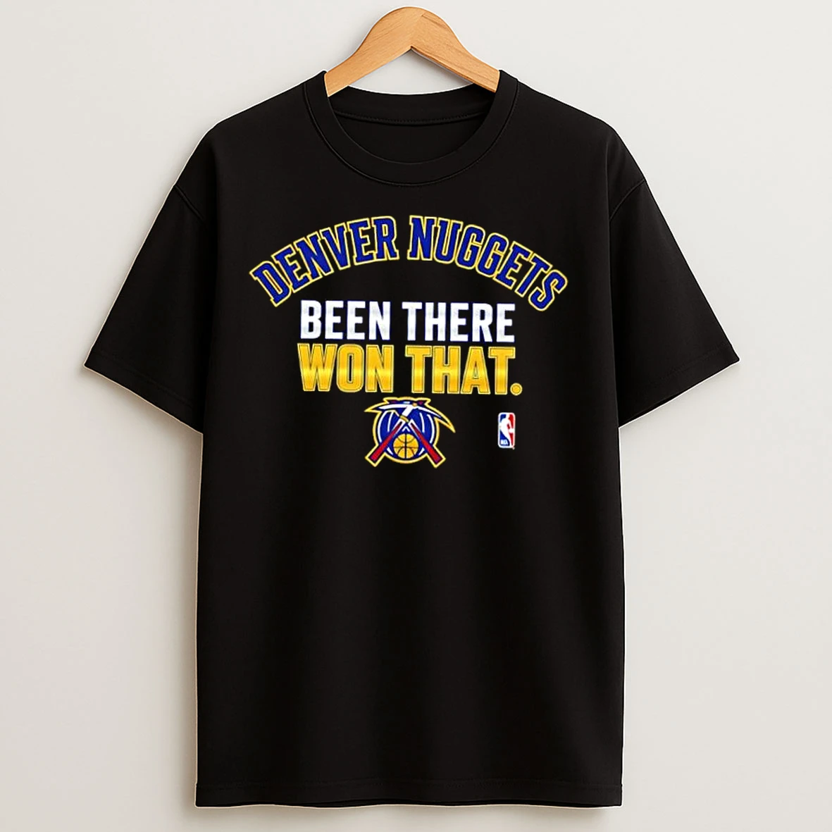 Classic Denver Nuggets Been There Won That T Shirts
