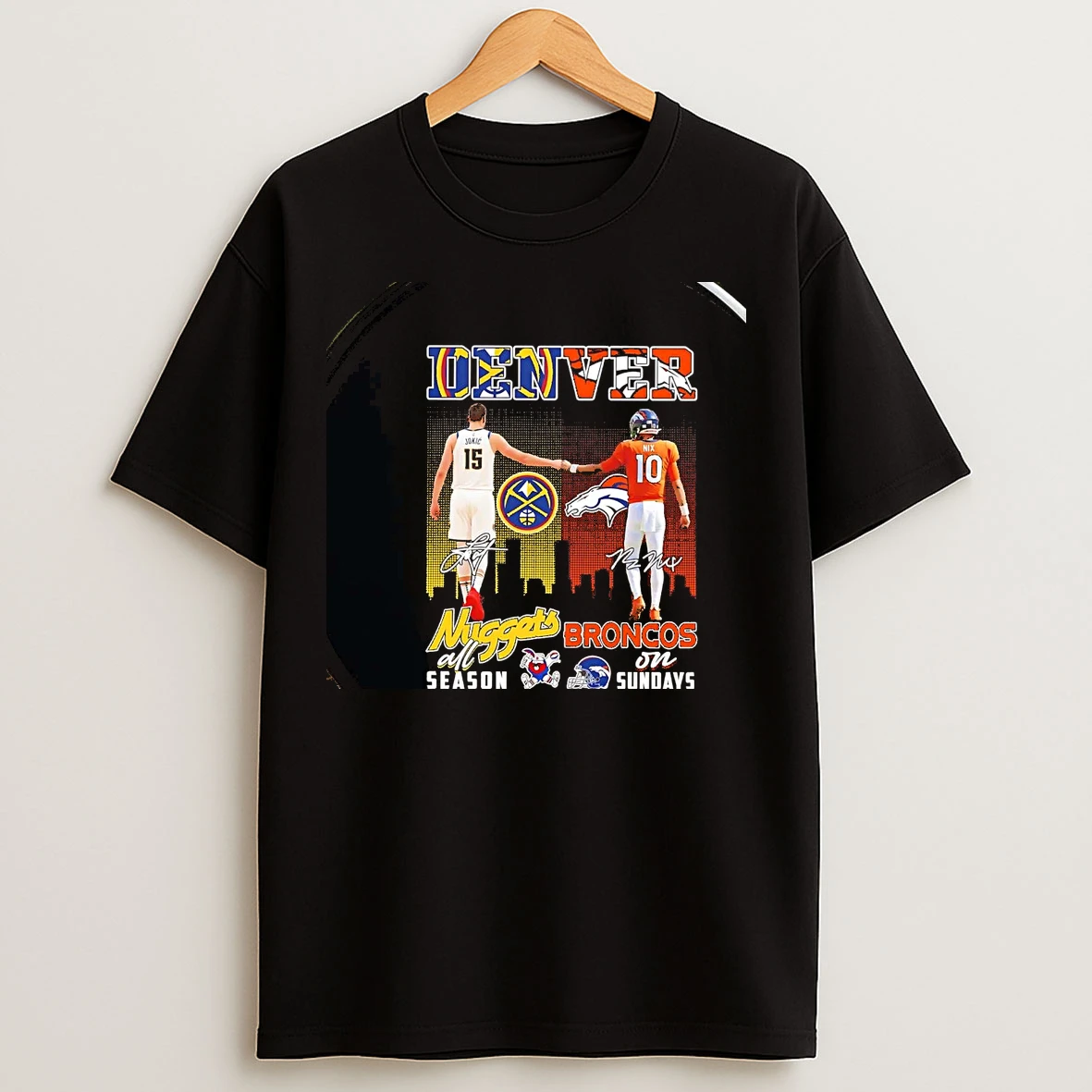 Classic Denver Nuggets All Season Broncos In Sunday Nikola Jokic And Bo Nix Chriast T Shirts