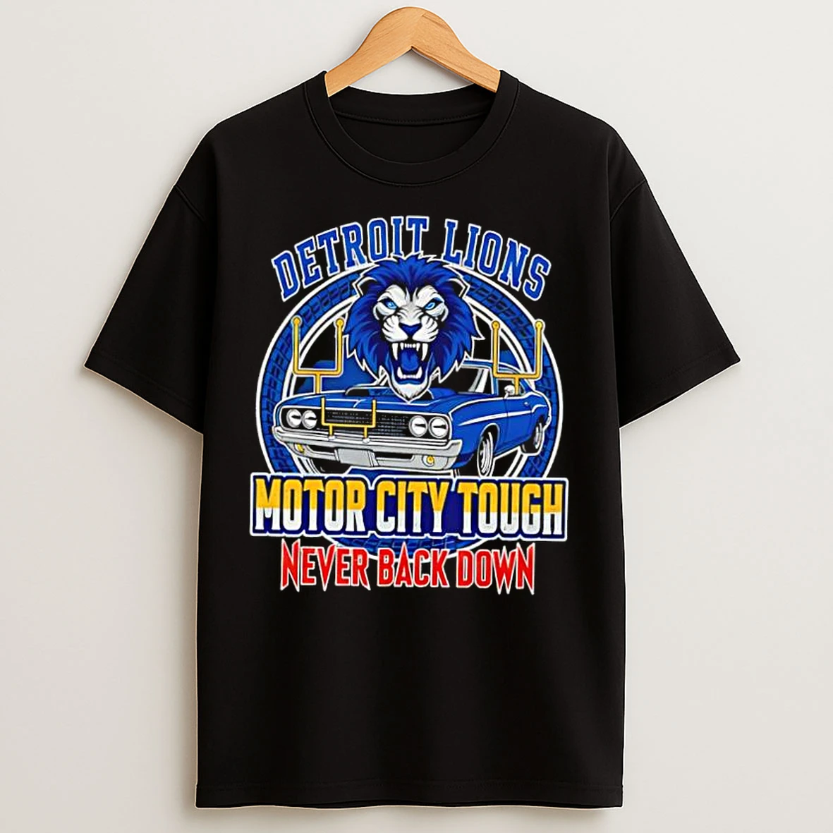 Classic Detroit Lions Motor City Tough Never Back Down Football T Shirts