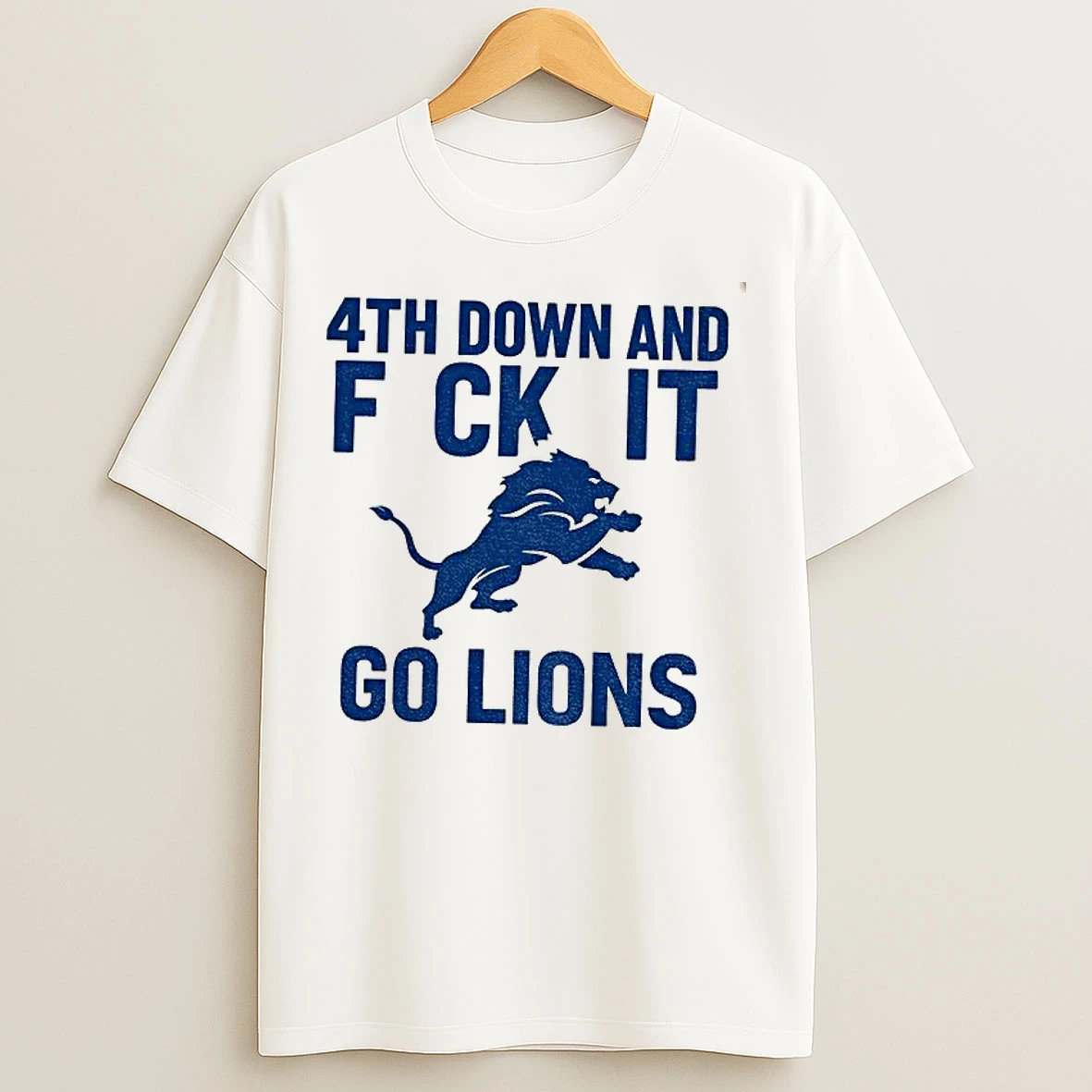 Classic Detroit Lions Nfl Football 4th Down And Fuck It Go Lions T Shirts