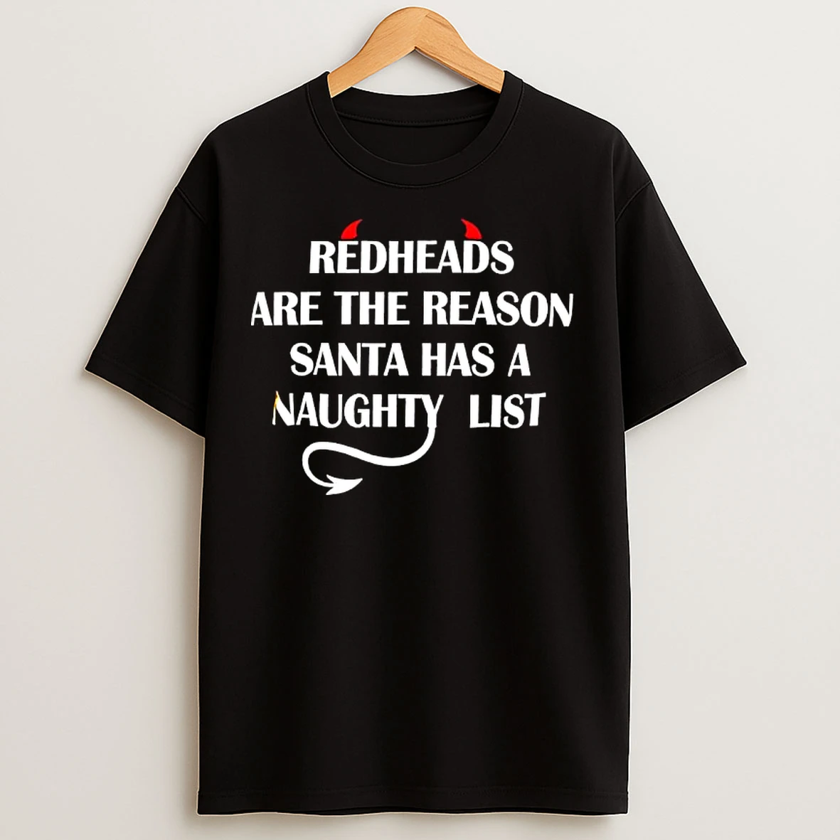 Classic Devil Horn Redheads Are The Reason Santa Has A Naughty List T Shirts