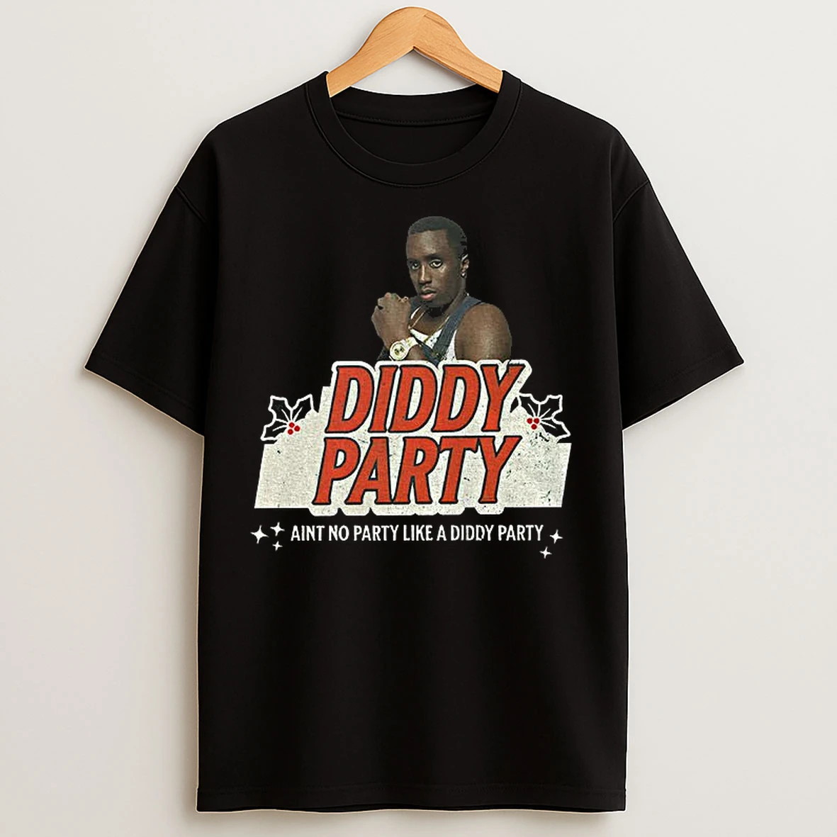 Classic Diddy Party Aint No Party Like A Diddy Party Christmas T Shirts