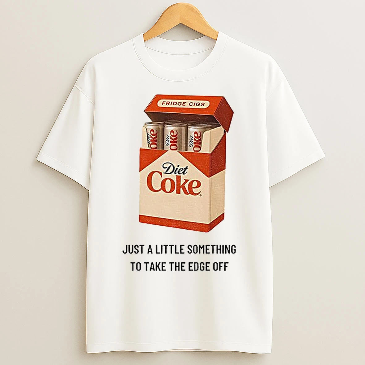 Classic Diet Coke Fridge Cigs Just A Lil Something To Take The Edge Off T Shirts
