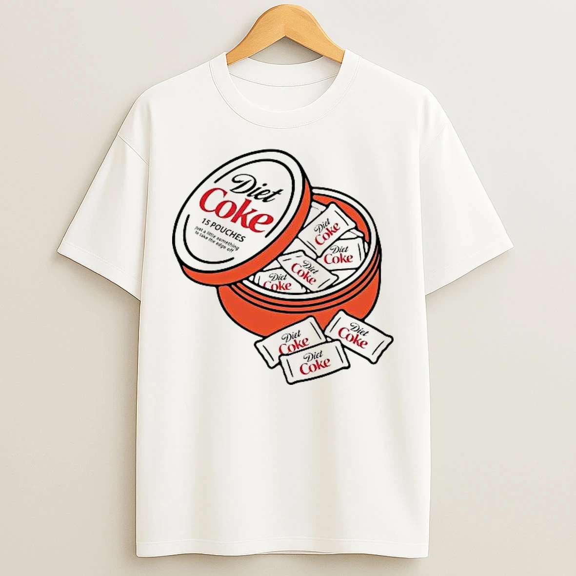 Classic Diet Coke Zyn 15 Pouches Just A Little Something Take The Edge Off T Shirts