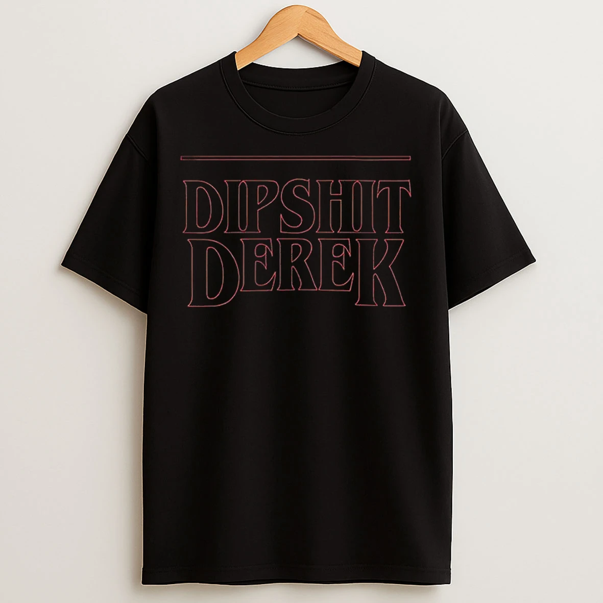 Classic Dipshit Delightful Derek Stranger Things T Shirts