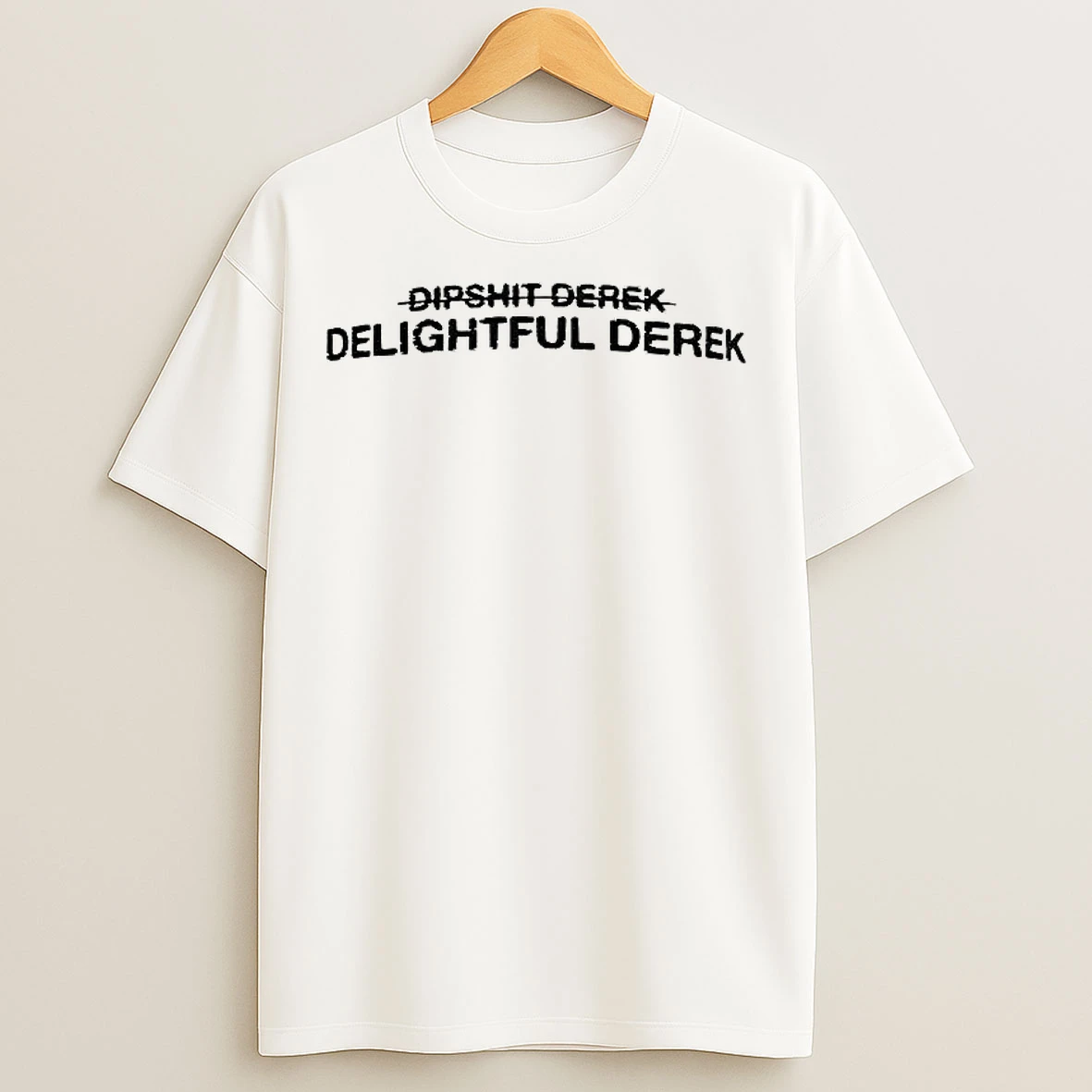 Classic Dipshit Derek Delightful Derek Stranger Things 5 T Shirts
