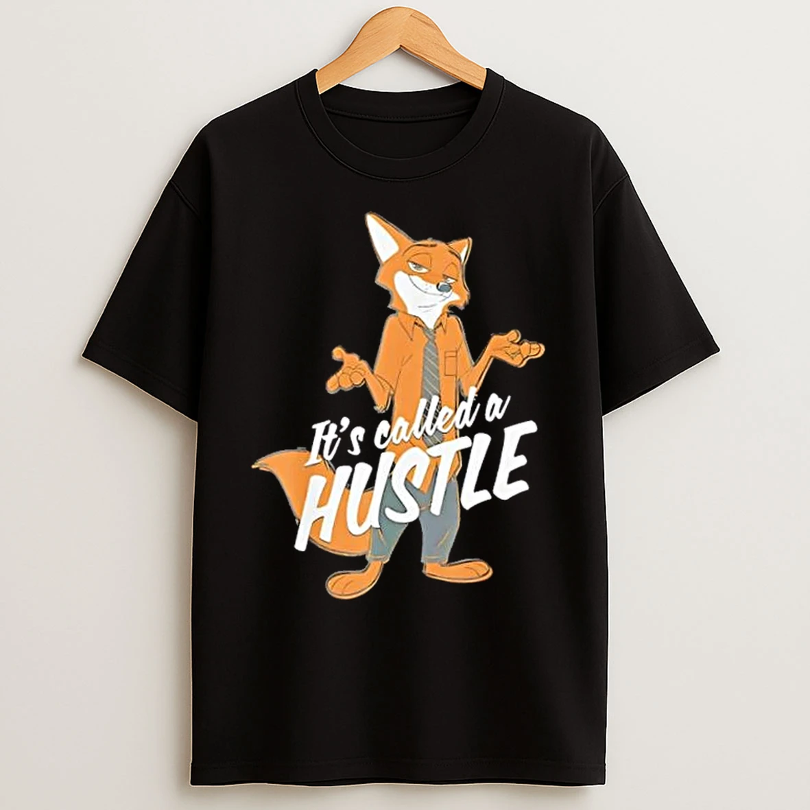 Classic Disney Zootopia Nick Wilde Its Called A Hustle T Shirts