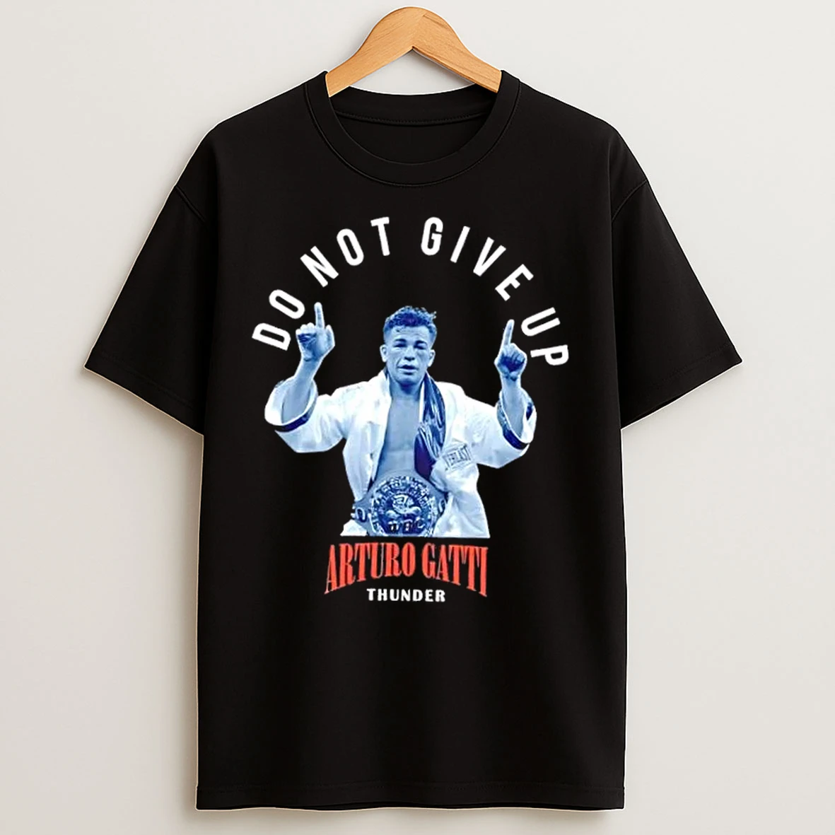 Classic Do Not Give Up Arturo Gatti Thunder T Shirts