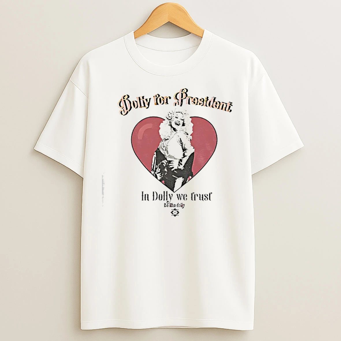 Classic Dolly Parton Dolly Of President In Dolly We Trust T Shirts