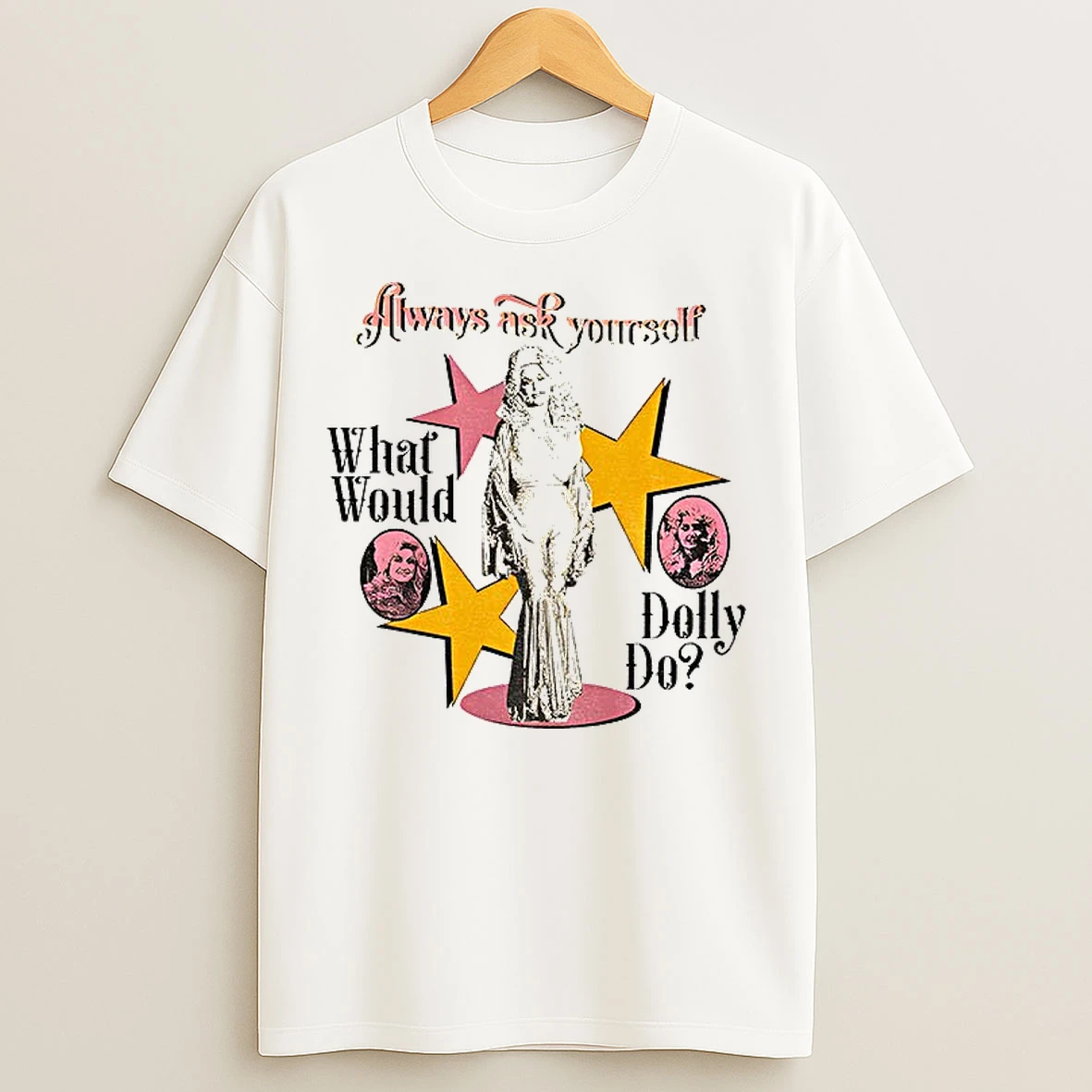 Classic Dolly Parton Always Ask Yourself What Would Dolly Do Vintage T Shirts